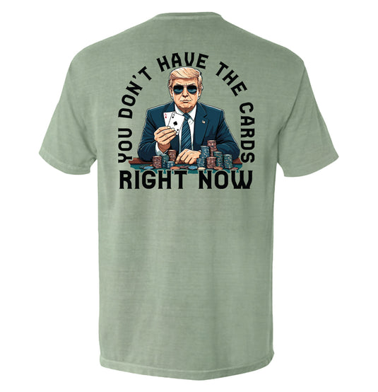 You Don't Have The Cards Right Now