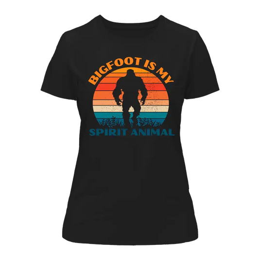 Bigfoot Is My Spirit Animal T-Shirt for Women