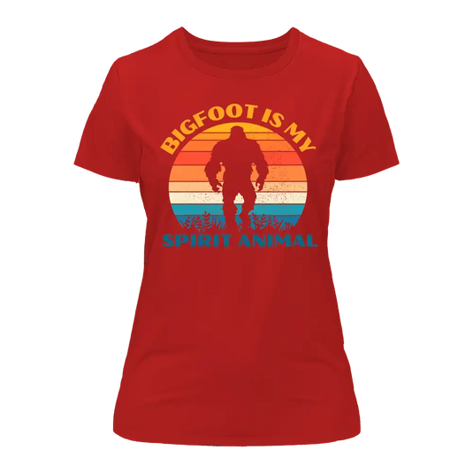 Bigfoot Is My Spirit Animal T-Shirt for Women
