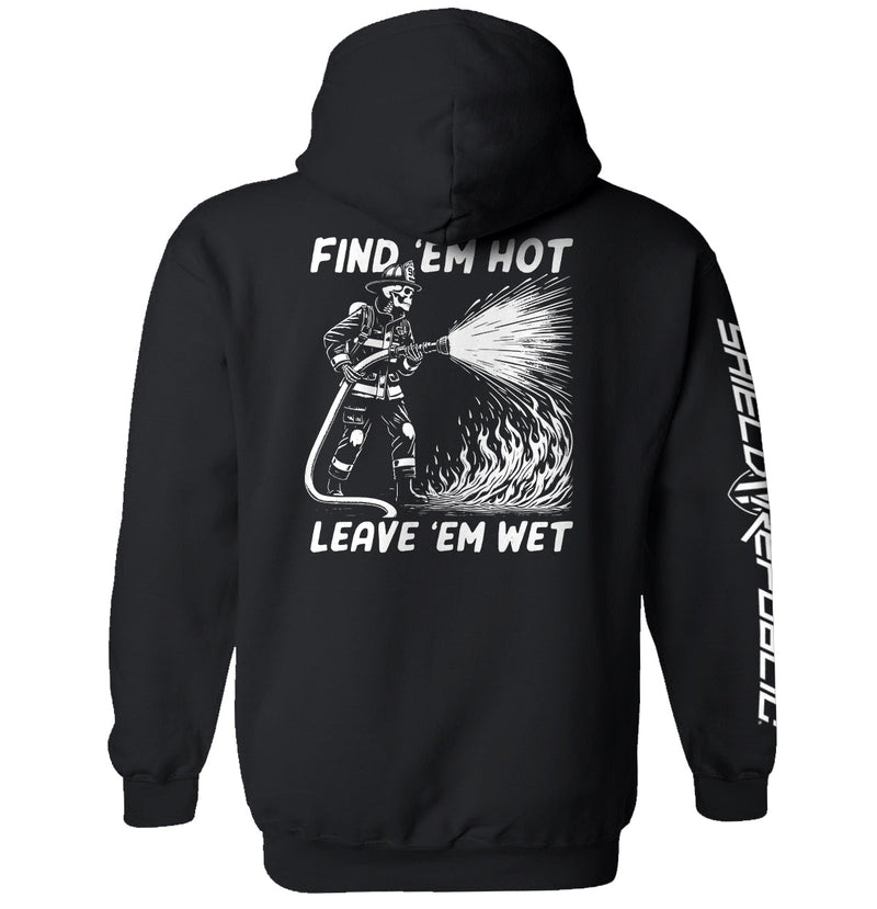 Load image into Gallery viewer, Find &#39;em Hot Leave &#39;em Wet
