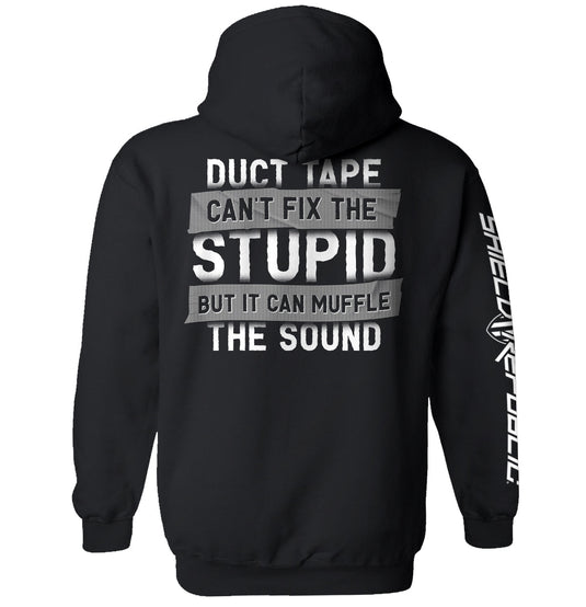 Duct Tape Can't Fix The Stupid