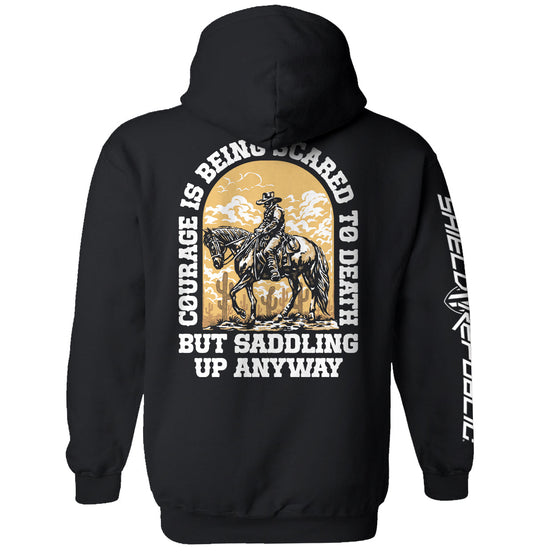 Courage Is Being Scared To Death, But Saddling Up Anyway