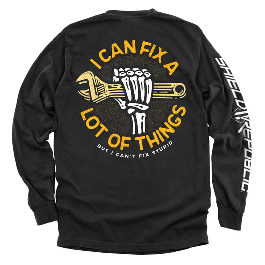 I Can Fix A Lot Of Things But I Can't fix Stupid Crescent Wrench