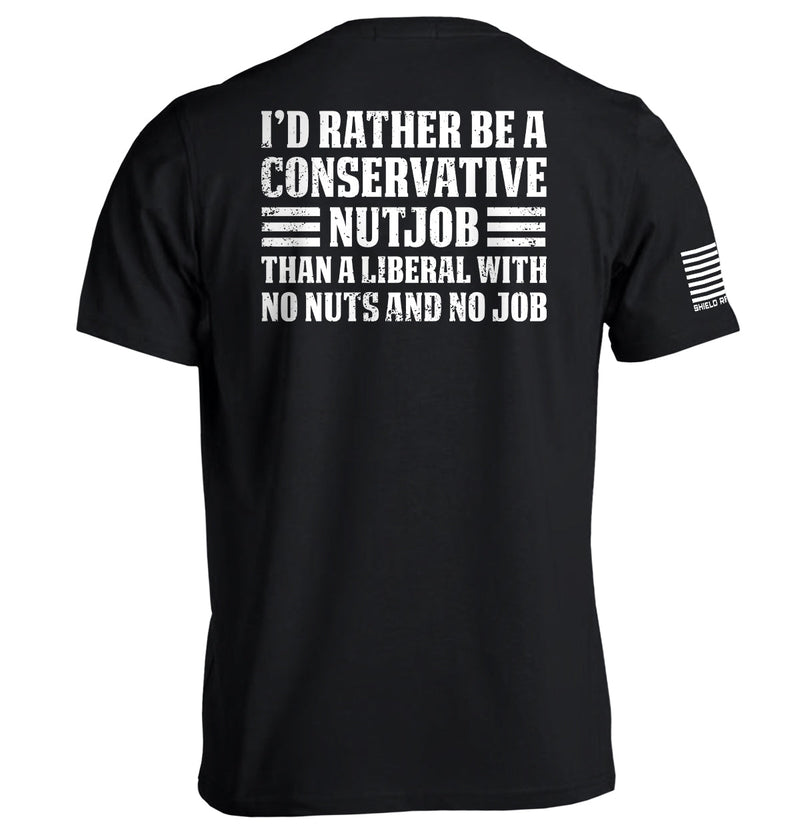 Load image into Gallery viewer, I&#39;d Rather Be A Conservative Nutjob

