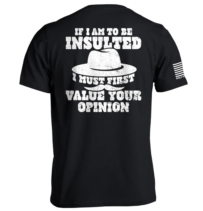 Load image into Gallery viewer, If I Am To Be Insulted
