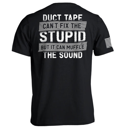 Duct Tape Can't Fix The Stupid