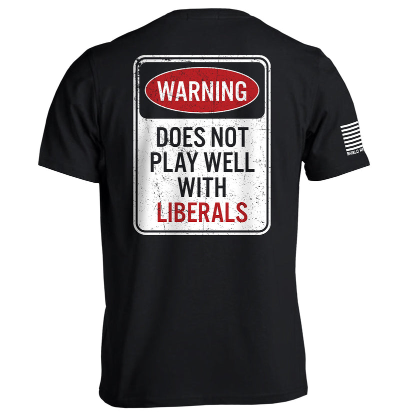 Load image into Gallery viewer, Warning Does Not Play Well With Liberals
