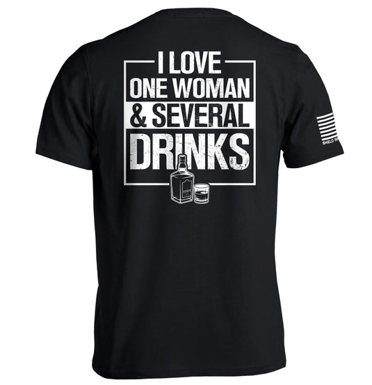 I Love One Woman & Several Drinks