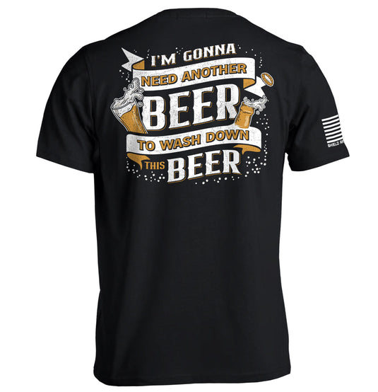I'm Gonna Need Another Beer to Wash Down This Beer