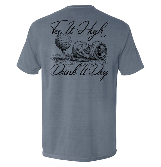 Tee It High Drink It Dry