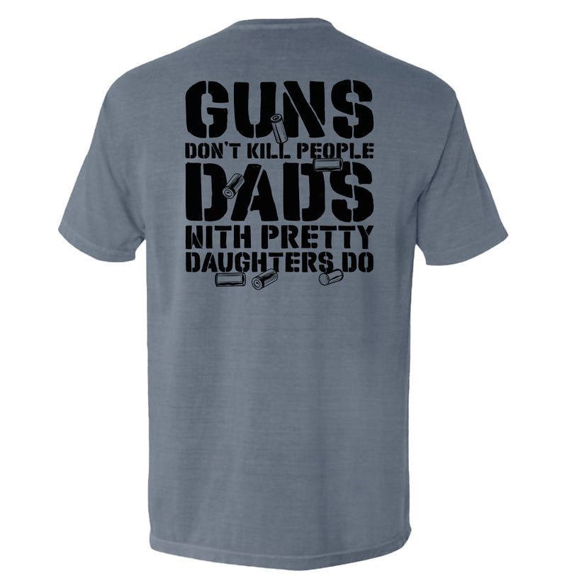 Load image into Gallery viewer, Guns Don&#39;t Dads With Daughters Do
