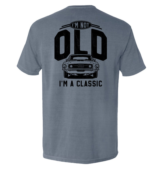 I'm Not Old I'm a Classic (69 Mustang)