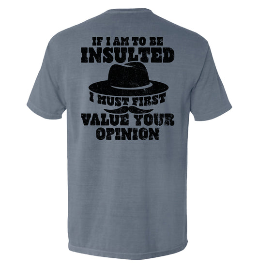 If I Am To Be Insulted