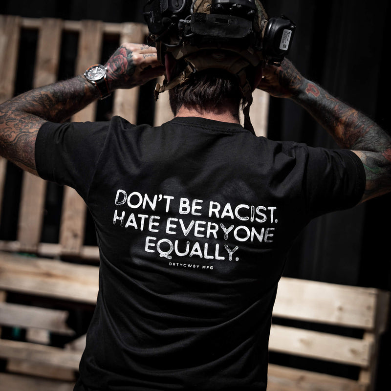 Load image into Gallery viewer, Don&#39;t Be Racist. Hate Everyone Equally Men&#39;s T-Shirt
