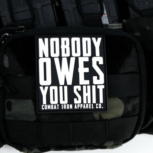 Nobody Owes You Shit PVC Velcro Patch