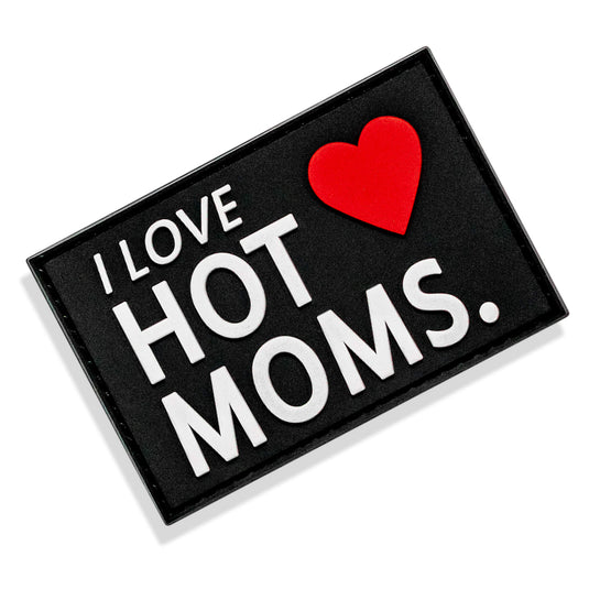 I Love Hot Moms' PVC Patch