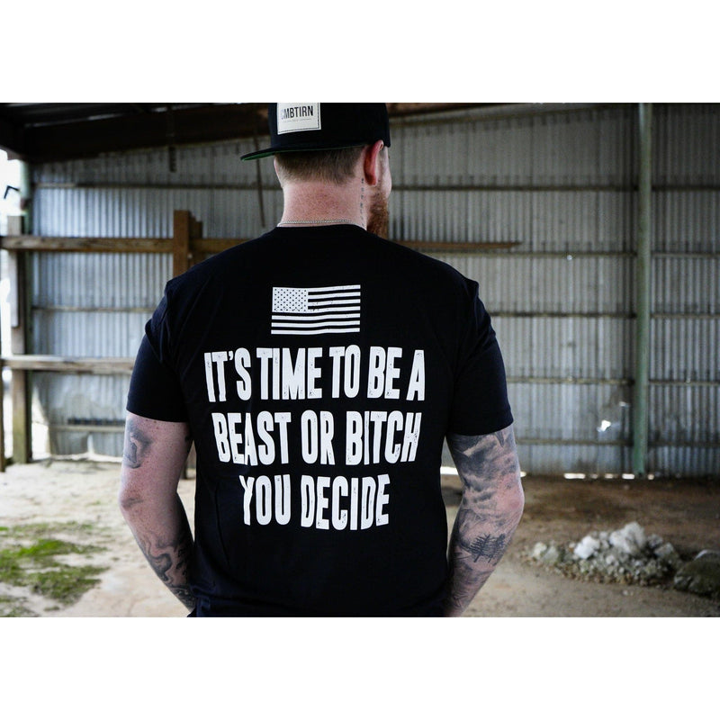 Load image into Gallery viewer, It&#39;s Time To Be A Beast Or Bitch You Decide Men&#39;s T-Shirt
