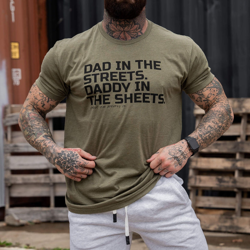 Load image into Gallery viewer, Dad in the Streets. Daddy In the Sheets. Men&#39;s T-Shirt
