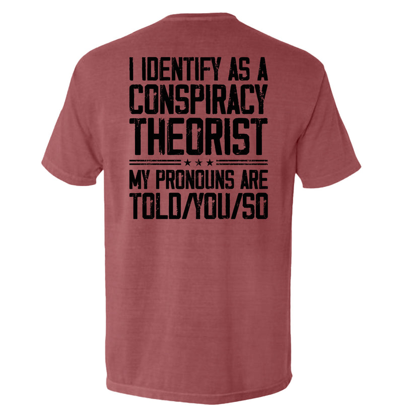 Load image into Gallery viewer, I Identify As A Conspiracy Theorist
