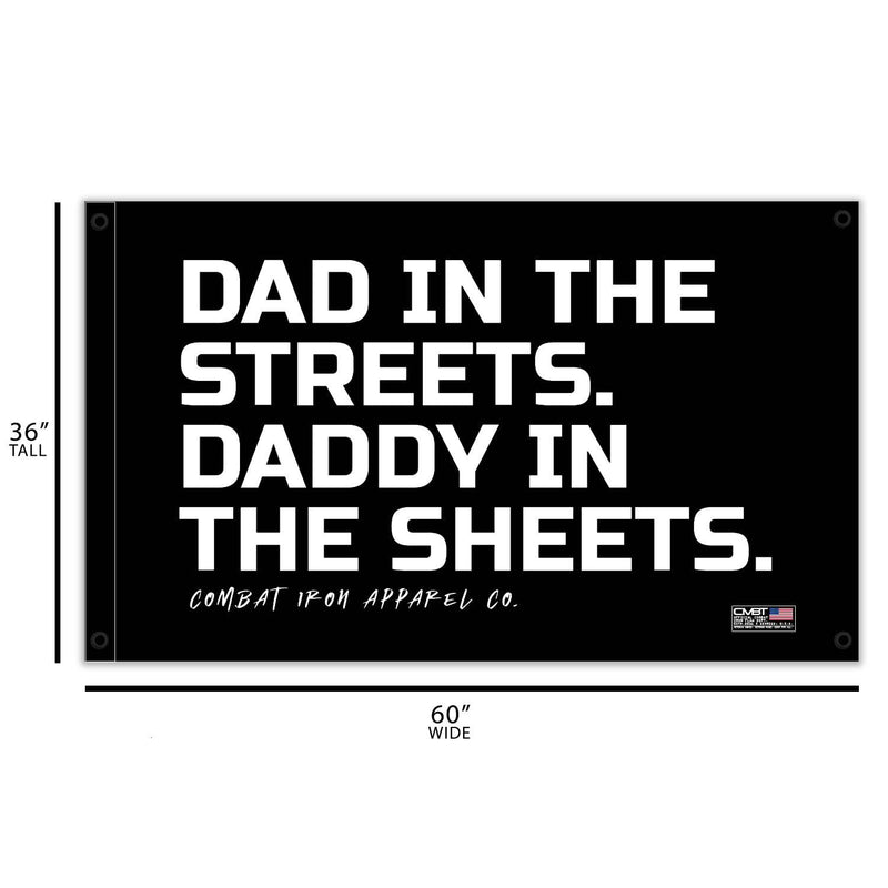 Load image into Gallery viewer, Dad In The Streets. Daddy In The Sheets. 3&#39; x 5&#39; Wall Flag
