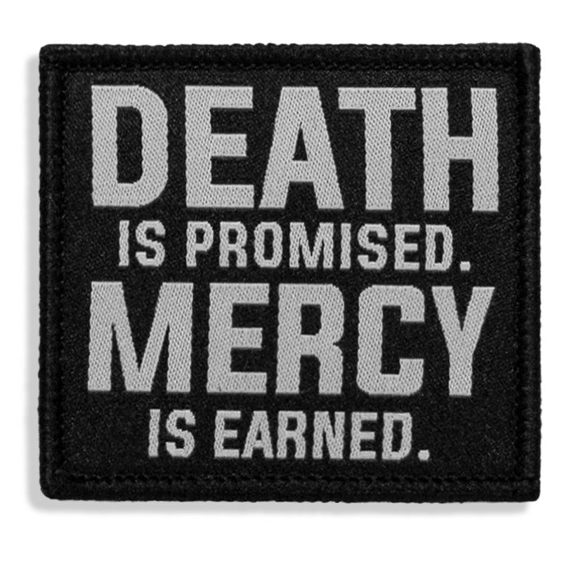 Load image into Gallery viewer, Death Is Promised. Mercy Is Earned Velcro Patch

