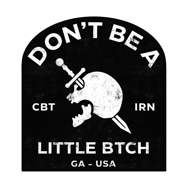 Load image into Gallery viewer, Don't Be A Little Btch Decal
