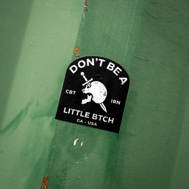 Load image into Gallery viewer, Don't Be A Little Btch Decal
