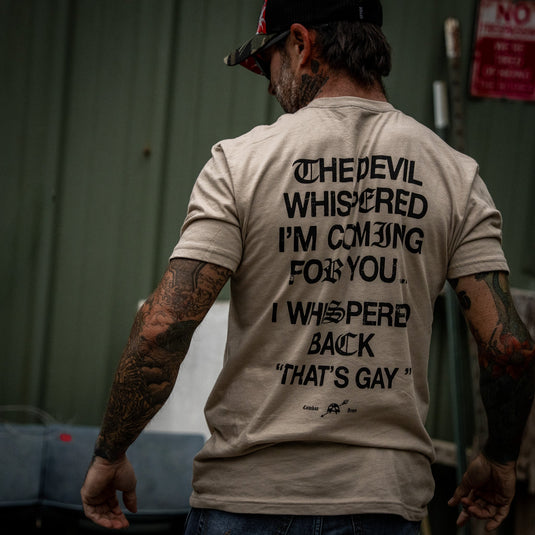 The Devil Whispered I'm Coming For You Men's T-Shirt
