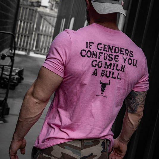 If Genders Confuse You, Go Milk a Bull Men's T-Shirt