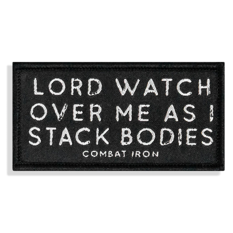 Load image into Gallery viewer, Lord Watch Over Me As I Stack Bodies Soft Velcro Patch
