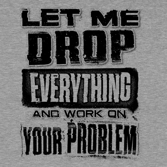 Drop Everything - Safety Yellow T-Shirt
