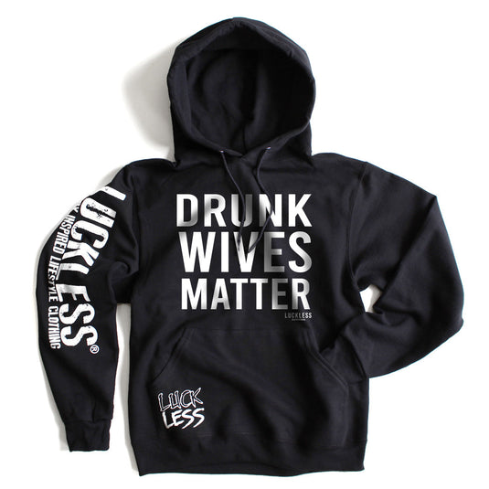 Drunk Wives Matter (Multiple Styles)
