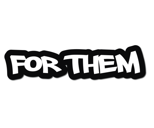 FOR THEM HELMET DECAL