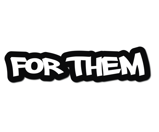 FOR THEM HELMET DECAL