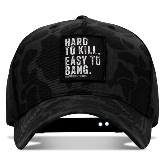 Hard to Kill. Easy to Bang. Patch Snapback Hat