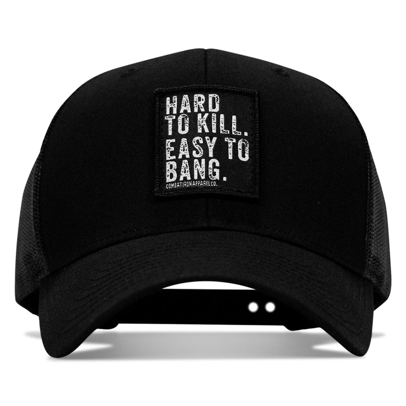 Load image into Gallery viewer, Hard to Kill. Easy to Bang. Patch Snapback Hat
