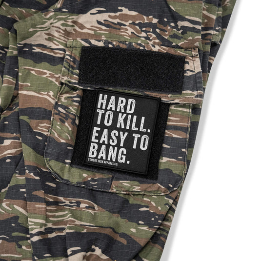 Hard To Kill. Easy To Bang. Velcro Patch