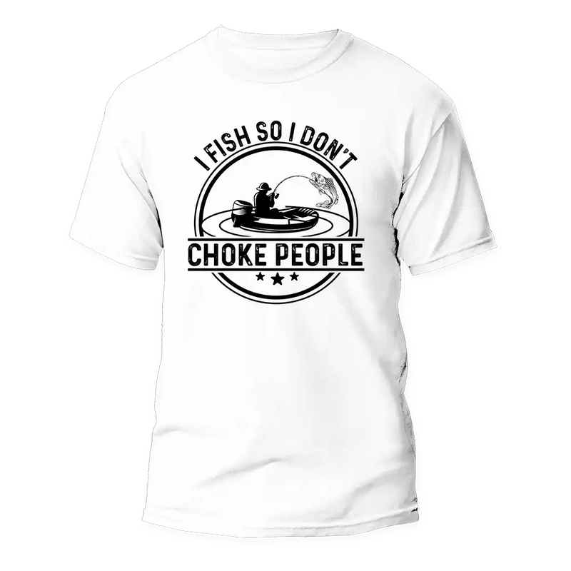 Load image into Gallery viewer, I Fish So I Don&#39;t Choke People v2 Man T-Shirt
