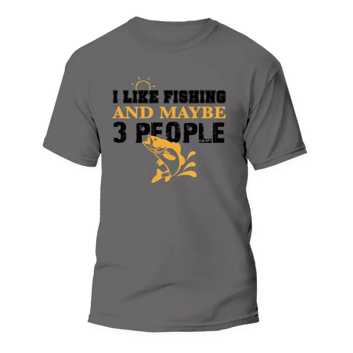 I Like Fishing And Maybe Like 3 People Man T-Shirt