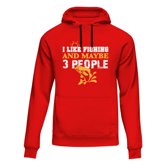 I Like Fishing And Maybe Like 3 People Unisex Hoodie