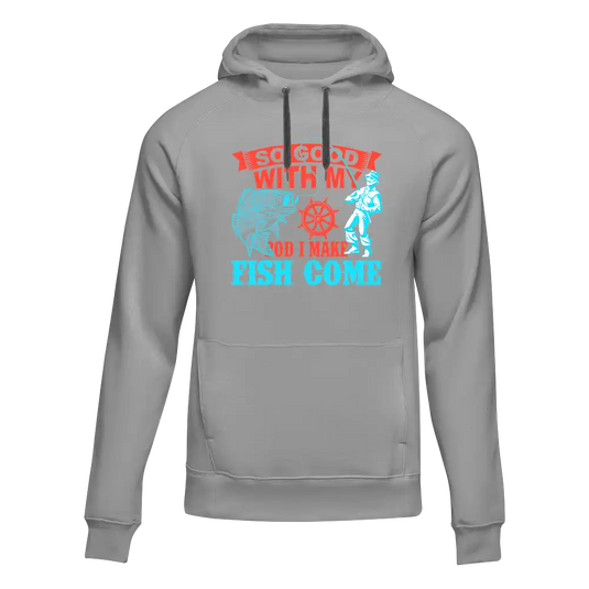 I Make Fish Come Unisex Hoodie