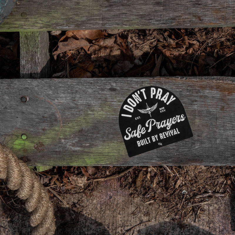 Load image into Gallery viewer, I Don't Pray Safe Prayers Decal
