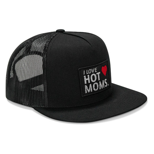 I Love Hot Moms Patch Flatbill Snapback Hat