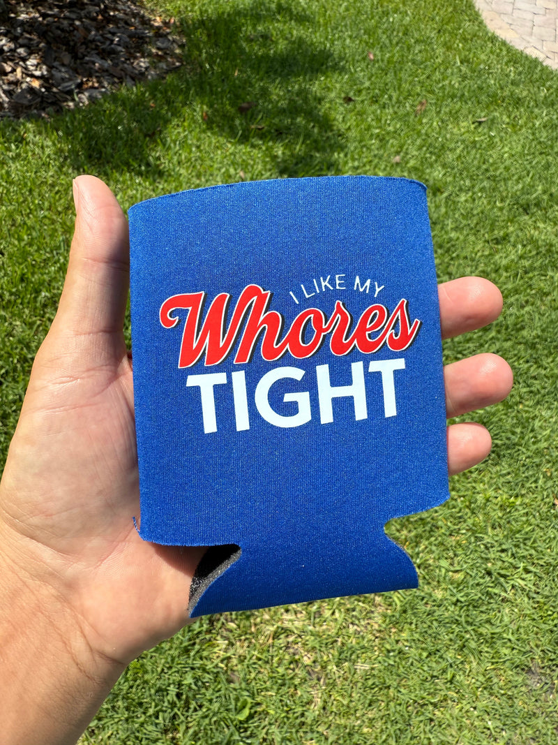 Load image into Gallery viewer, I like my Wh*res Tight Koozie

