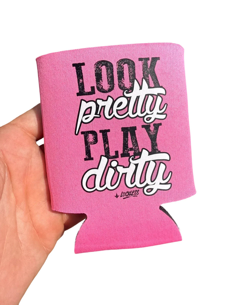 Load image into Gallery viewer, Look Pretty Play Dirty Koozie
