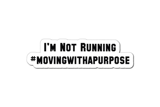 I'M NOT RUNNING #MOVINGWITHAPURPOSE HELMET DECAL