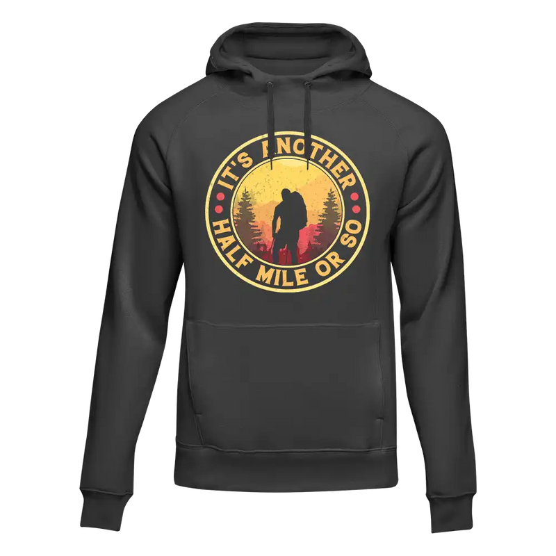 Load image into Gallery viewer, It&#39;s Another Half Mile Or So Unisex Hoodie
