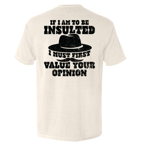 If I Am To Be Insulted