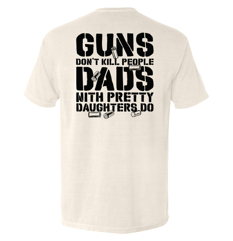 Load image into Gallery viewer, Guns Don&#39;t Dads With Daughters Do
