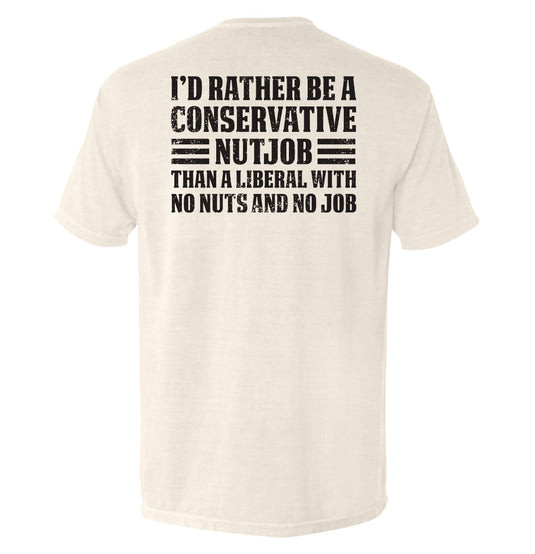 I'd Rather Be A Conservative Nutjob